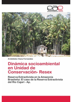 Dinámica socioambiental en Unidad de Conservación- Resex