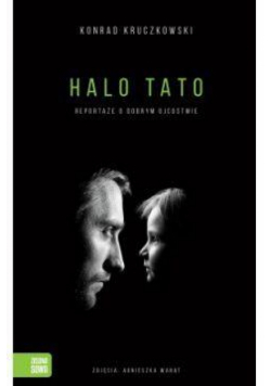 Halo Tato. Reportaże o dobrym ojcostwie