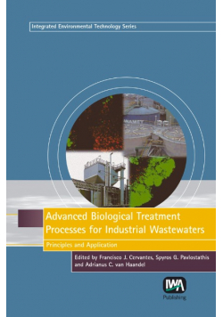 Advanced Biological Treatment Processes for Industrial Wastewater  Principles And Applications
