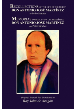 Recollections of the Life of Don Antonio Jose Martinez