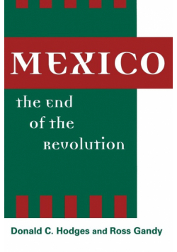 Mexico, the End of the Revolution