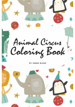 Animal Circus Coloring Book for Children (6x9 Coloring Book / Activity Book)