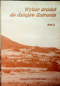Wybór źródeł do dziejów Ustronia 3