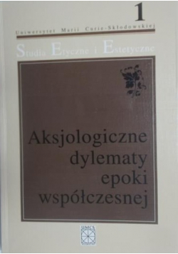 Aksjologiczne dylematy epoki współczesnej