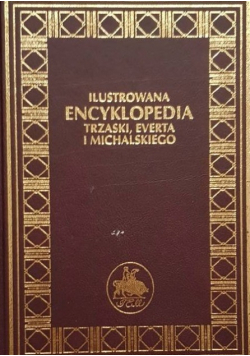 Ilustrowana Encyklopedia Trzaski Everta i Michalskiego tom 18