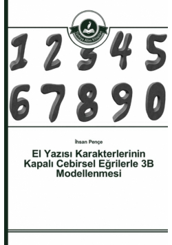 El Yazısı Karakterlerinin Kapalı Cebirsel Eğrilerle 3B Modellenmesi