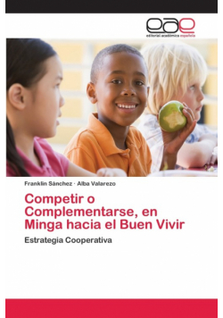 Competir o Complementarse, en Minga hacia el Buen Vivir