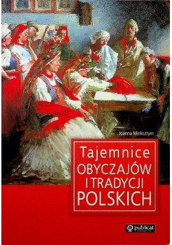 Tajemnice obyczajów i tradycji polskich