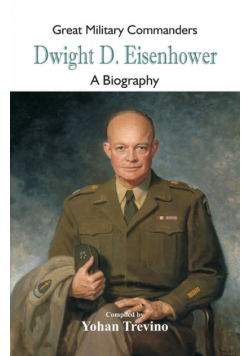 Great Military Commanders - Dwight D. Eisenhower