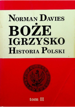 Boże igrzysko Historia polski tom II