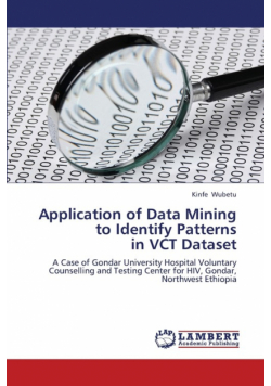 Application of Data Mining to Identify Patterns in Vct Dataset