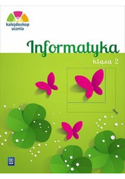 Kalejdoskop ucznia. Informatyka kl. 2 WSiP