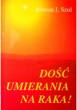 Dość umierania na raka