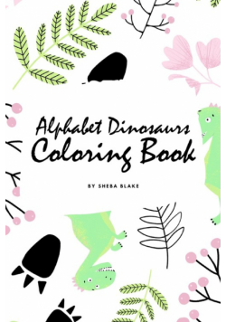 Alphabet Dinosaurs Coloring Book for Children (6x9 Coloring Book / Activity Book)