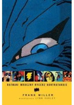 Batman,mroczny rycerz kontratakuje
