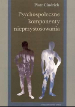 Psychospołeczne komponenty nieprzystosowania