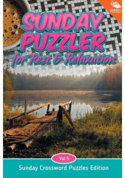 Sunday Puzzler for Rest & Relaxation Vol 5