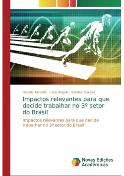 Impactos relevantes para que decide trabalhar no 3º setor do Brasil
