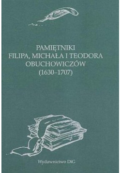 Pamiętniki Filipa Michała i Teodora Obuchowiczów