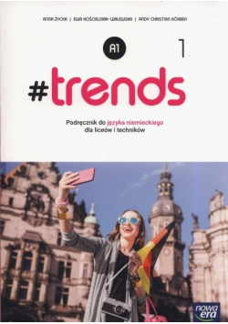 J. Niemiecki 1 #trends Podręcznik do języka niemieckiego dla liceów i techników