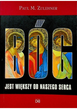 Bóg jest większy od naszego serca
