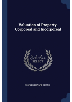 Valuation of Property, Corporeal and Incorporeal