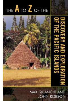 The A to Z of the Discovery and Exploration of the Pacific Islands