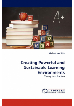 Creating Powerful and Sustainable Learning Environments