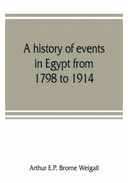 A history of events in Egypt from 1798 to 1914
