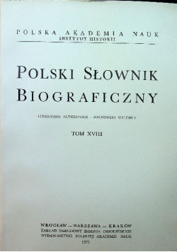 Polski słownik biograficzny Tom XVIII