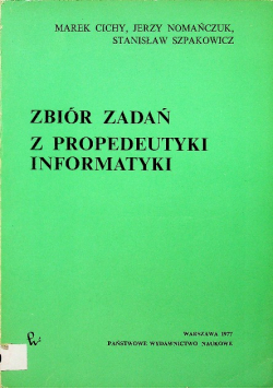 Zbiór zadań z propedeutyki informatyki