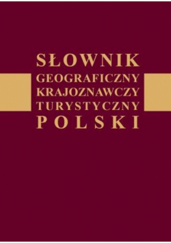 Słownik geograficzny krajoznawczy turystyczny...