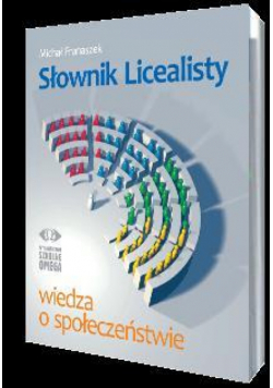 Słownik licealisty. Wiedza o społeczeństwie OMEGA