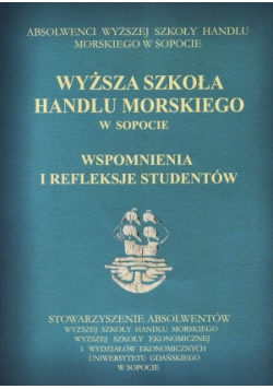 Wyższa szkoła handlu morskiego w Sopocie Wspomnienia i refleksje studentów