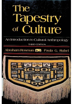 The Tapestry of Culture An Introduction to Cultural Anthropology