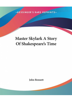 Master Skylark A Story Of Shakespeare's Time