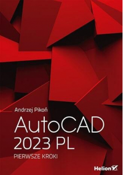 AutoCAD 2023 PL. Pierwsze kroki