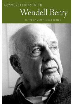 Conversations with Wendell Berry