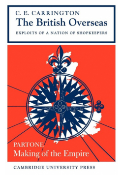 The British Overseas, Part 1, Making of the Empire