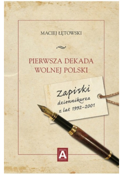 Pierwsza dekada Wolnej Polski