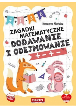 Zagadki matematyczne. Dodawanie i odejmowanie