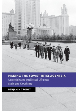 Making the Soviet Intelligentsia