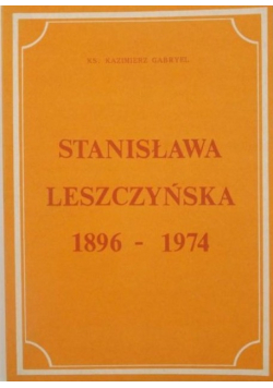 Stanisława Leszczyńska 1896 - 1974