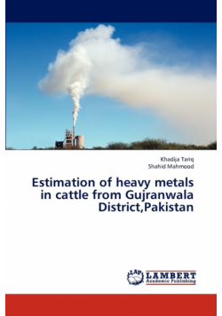Estimation of Heavy Metals in Cattle from Gujranwala District, Pakistan