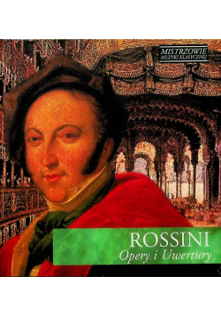 Mistrzowie muzyki klasycznej Rossini Opery i Uwertury z CD