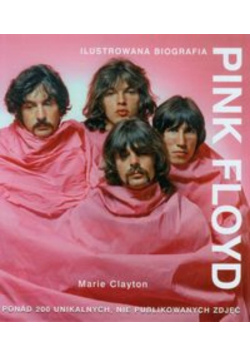 Pink Floyd Ilustrowana biografia