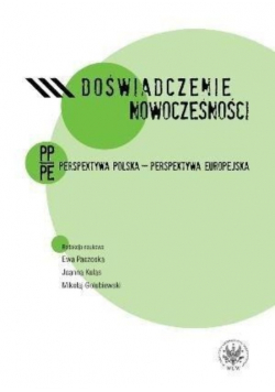Doświadczenie nowoczesności Perspektywa polska - perspektywa europejska
