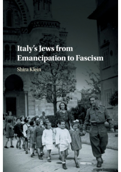 Italy's Jews from Emancipation to Fascism