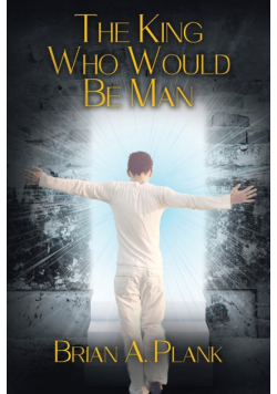 The King Who Would Be Man
