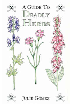 A Guide to Deadly Herbs